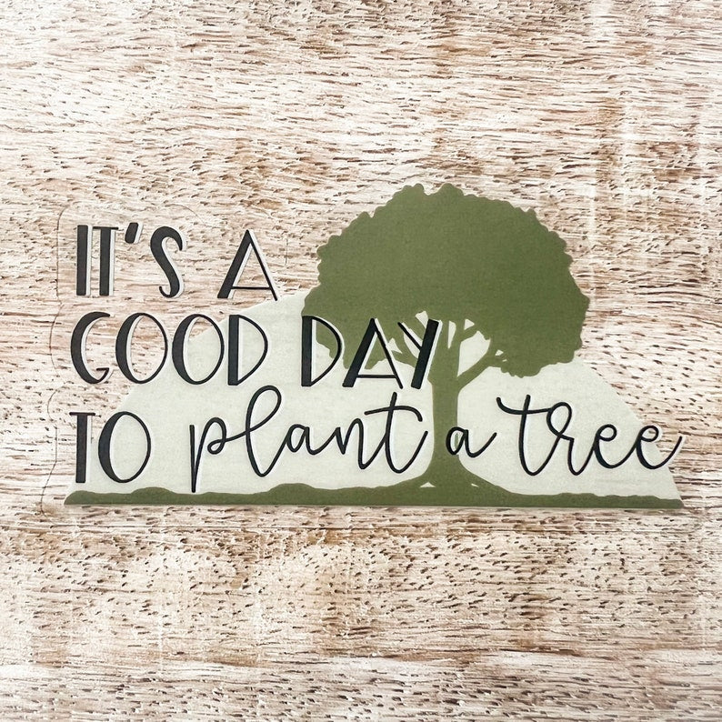 It’s a Good Day to Plant a Tree Sticker