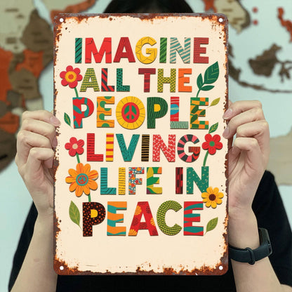 Imagine All The People Living Life In Peace - Hippie Metal Sign