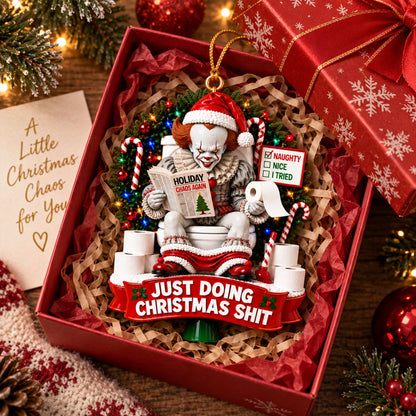 Pennywise Just Doing Christmas Shit Ornament