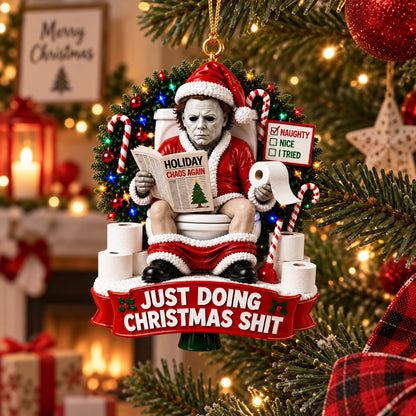 Michael Myers Just Doing Christmas Shit Ornament