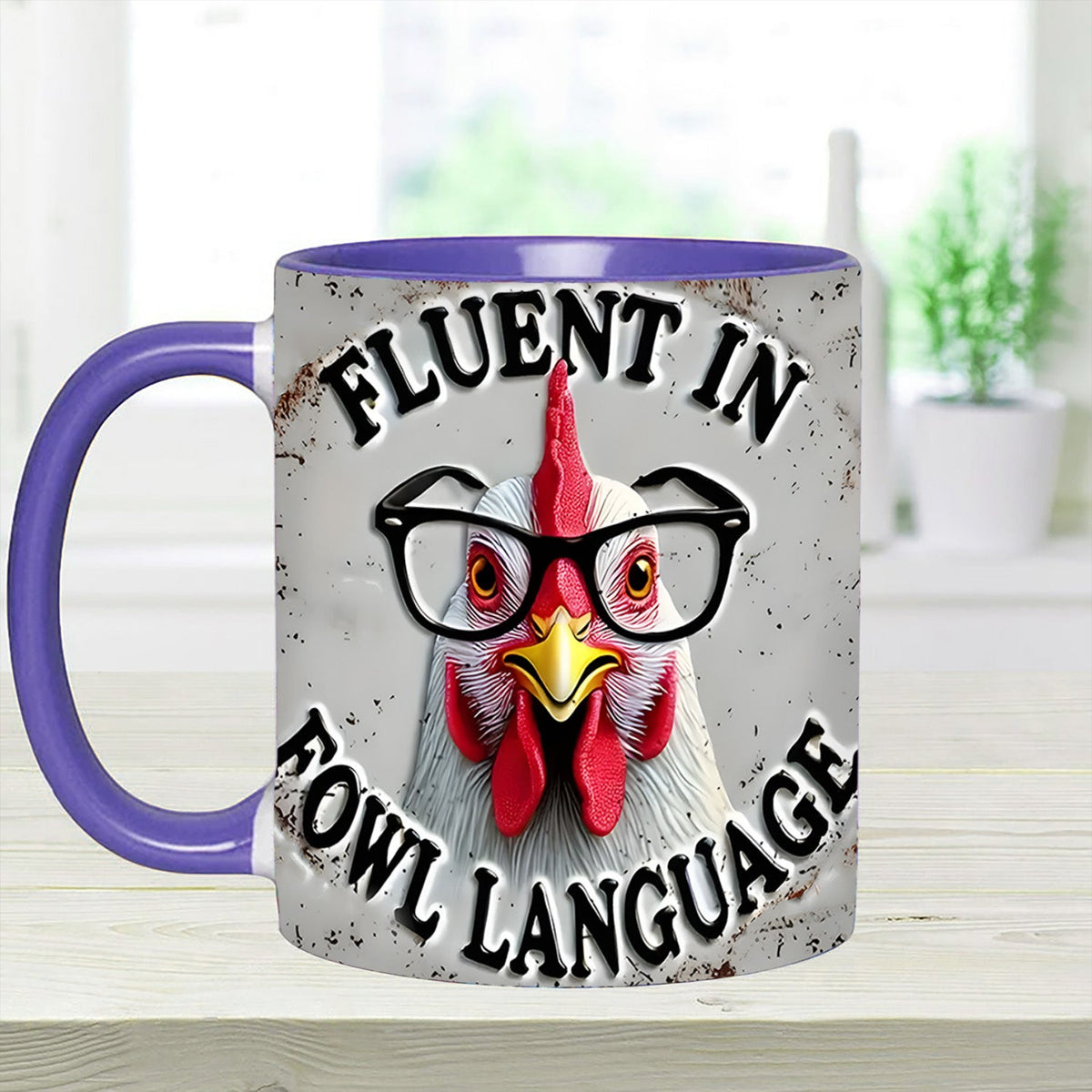Fluent In Fowl Language - Chicken Accent Mug
