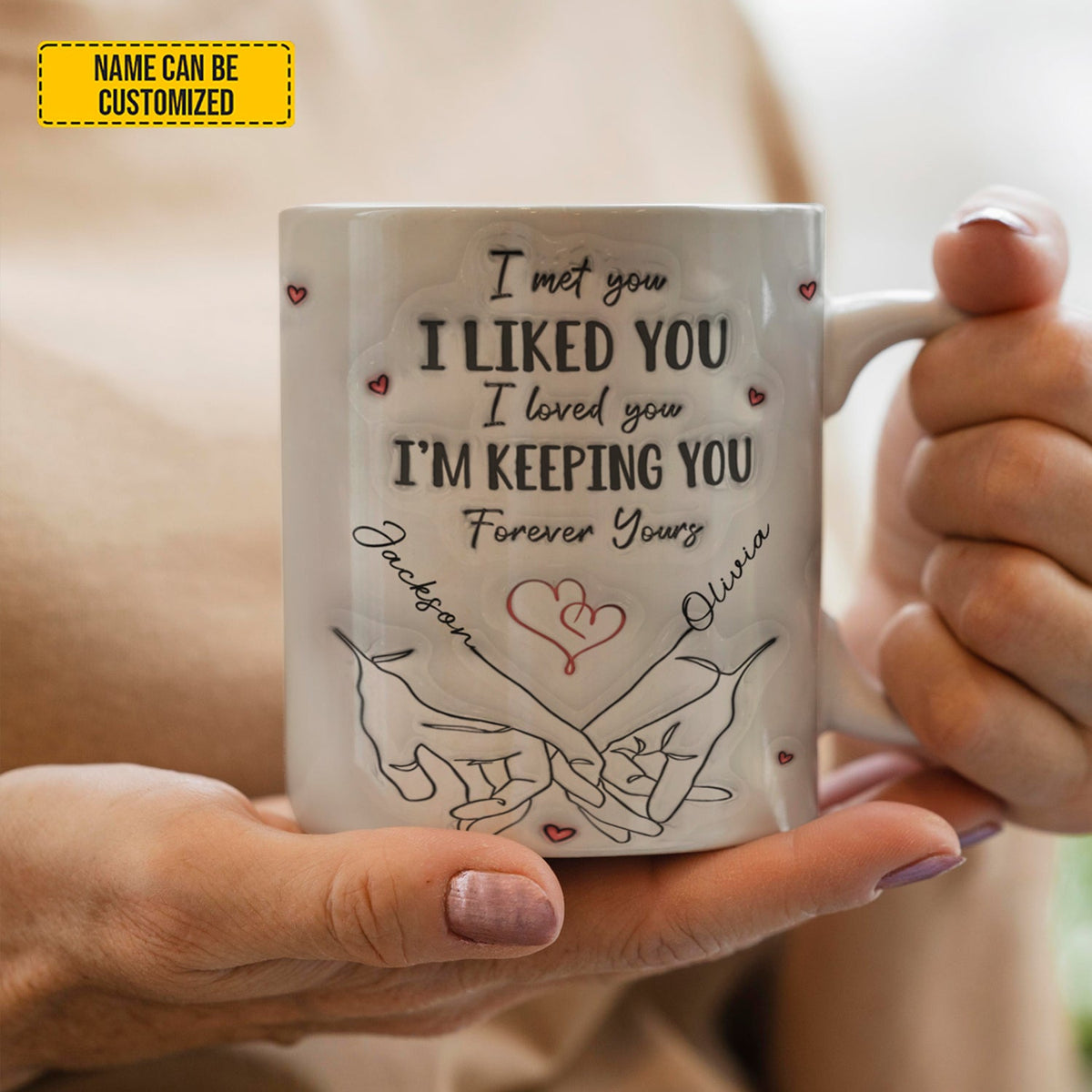 I Met You I Liked You I’m Keeping You - Personalized Couple Mug