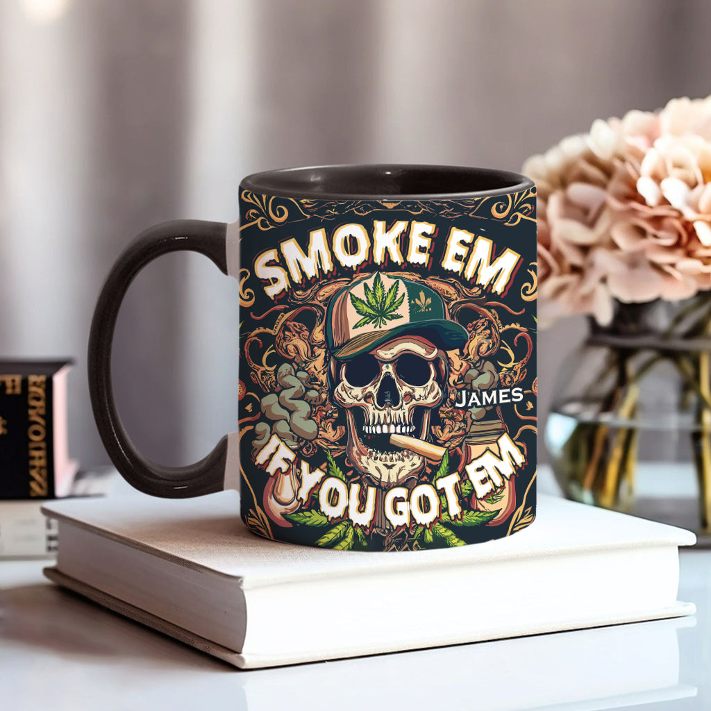 Smoke Em - Personalized Weed Accent Mug