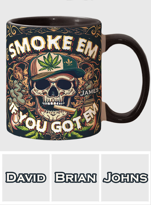 Smoke Em - Personalized Weed Accent Mug